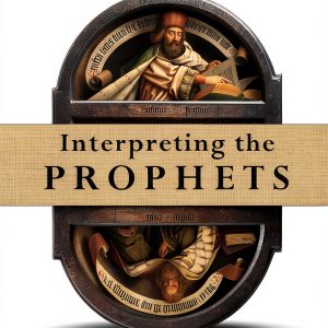 Christian Prophets: A Guide to Understanding the Old Testament-0